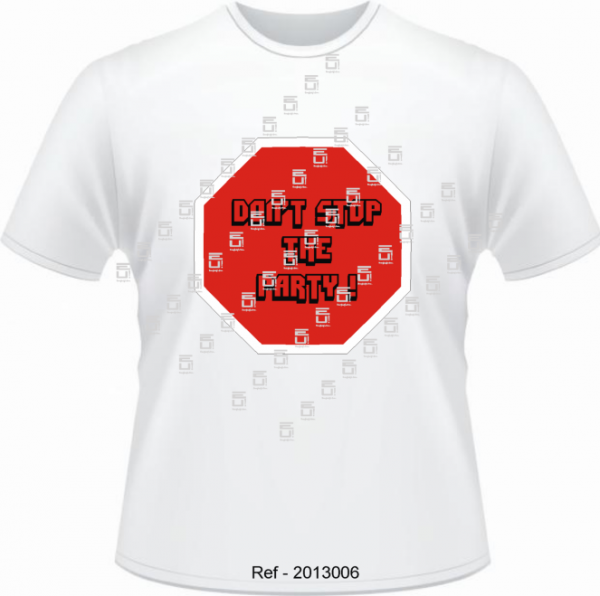 CAMISA DON'T STOP THE PARTY